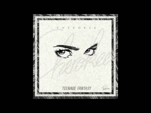 Cherokee - Teenage Fantasy