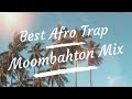 🌴Best Afro Trap &amp; Moombahton Mix 2019🍉 [Mixed by DJ_DBM Beats]🌴