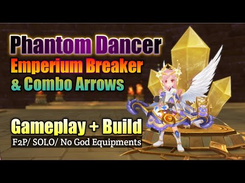 ragnarok m arrow bag  New Update  Phantom Dancer : Breaker + Combo Arrow build | F2P/ SOLO/ NO God Weapon | Ragnarok M 2.0