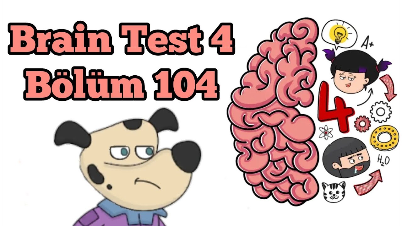 Brain Test 4: Tricky Friends - Bölüm 104 Solution
