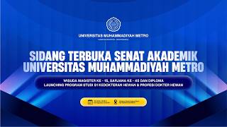 🔴 LIVE | Sidang Terbuka Senat Akademik Universitas Muhammadiyah Metro | Wisuda 2026 Periode Agustus