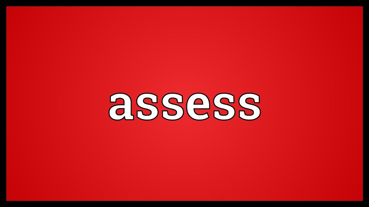 Assess meaning. Assess. Assess перевод