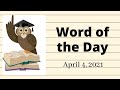 Word of the Day for April 4, 2021