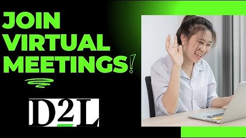 D2L | Brightspace - Students - How to Join a Virtual Class Meeting in D2L