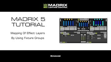 MADRIX 5 Tutorial - Mapping Of Effect Layers By Using Fixture Groups