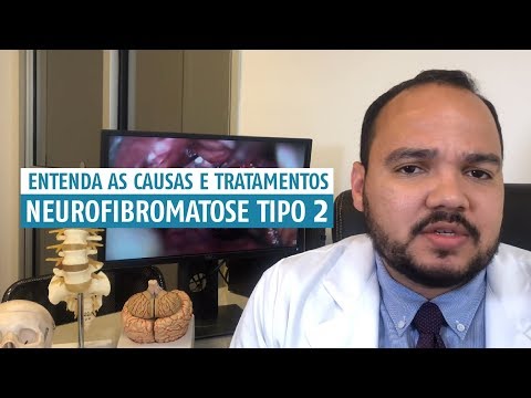Vídeo: Neurofibromatose - Causas, Tipos, Sintomas, Tratamento, Prevenção