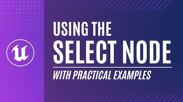UE5 Blueprint Fundamentals: The Select Node