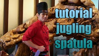 tutorial kungfu chef BELAJAR JUGLING SPATULAHABACHI TEPPANYAKI SHOW #1