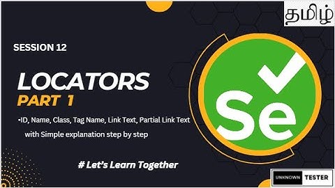 Locators in Selenium Webdriver | Part 1 | தமிழ்