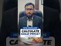 How jewellers Calculate Gold Price | Simple Gold Price Formula | CA Anwar Shaikh