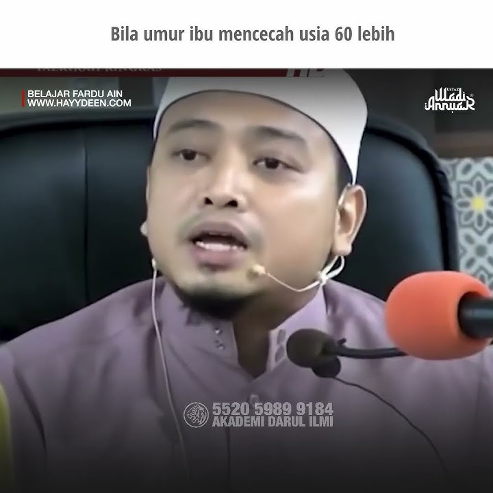 Bila umur ibu mencecah usia 60 lebih. | Ustaz Wadi Annuar