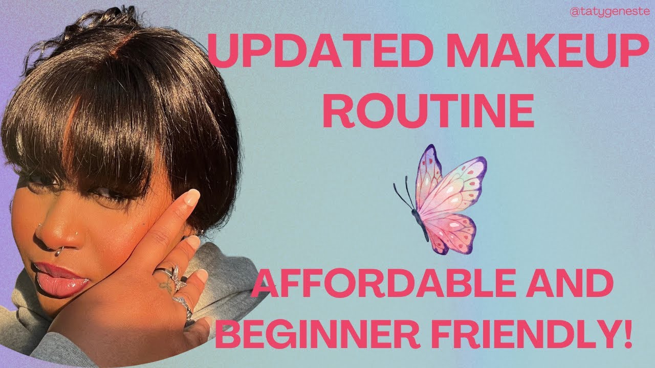MY UPDATED MAKEUP ROUTINE | BEGINNER FRIENDLY & AFFORDABLE! :) - YouTube