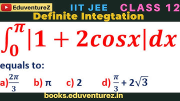 ∫_0^π▒|1+2cosx|dx equals to:  a) 2π/3      b) π      c) 2        d) π/3 + 2√3