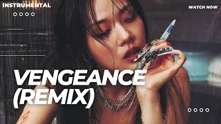 BIBI (비비) - Vengeance (REMIX)   [ INSTRUMENTAL ]