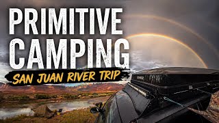 Primitive Camping - San Juan River Trip (Bluff to Mexican Hat, Utah)