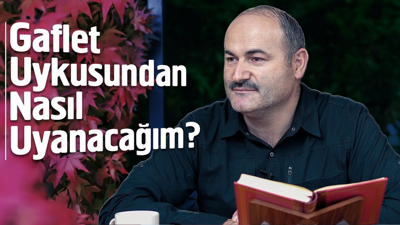 Gaflet Uykusundan Nasıl Uyanabilirim ? - Said Şaşmaz | Hisar Kapısı