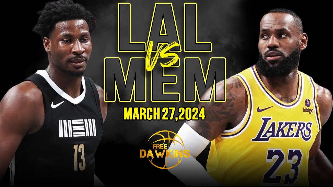 Los Angeles Lakers vs Memphis Grizzlies Full Game Highlights | March 27 ...