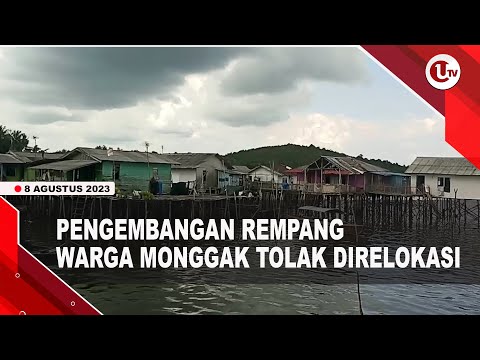 WARGA KAMPUNG MONGGAK BATAM MENOLAK DIRELOKASI  | U-NEWS
