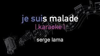 | karaoke | serge lama | je suis malade