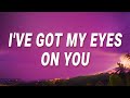 Lana Del Rey - I&#39;ve got my eyes on you (Say Yes To Heaven) (Lyrics)