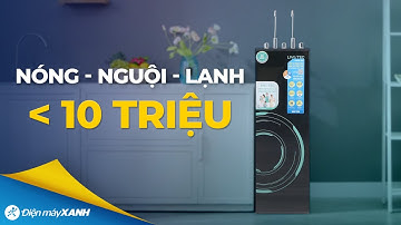 MÁY LỌC NƯỚC 3 chế độ nóng - nguội - lạnh mà giá CHƯA TỚI 10 TRIỆU?