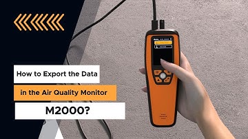 How to Export the Data in the Air Quality Monitor M2000?