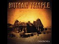Human Temple - Goin&#39; All The Way