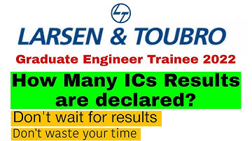 L&T GET Interview results update | How many ICs results are declared?