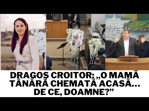 Dragoș Croitor: „O mamă tânără chemată Acasă… De ce, Doamne?”