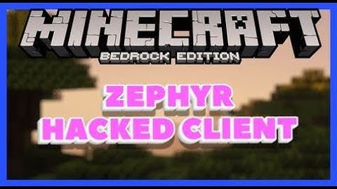 Minecraft Bedrock Edition Hacked Client zephyr 1.17.32