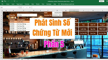 Phần Mềm Tính Tiền Quán Cafe Bằng Excel- Phát Sinh Số Chứng Từ Mới  - Phần 5