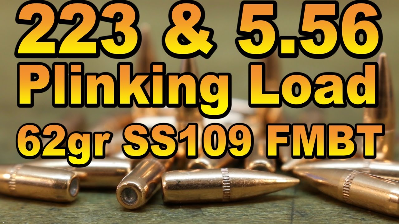 5.56 &amp; 223 Plinking Load with 62gr SS109 - YouTube