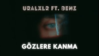 Uralxlr ft. Benz - Gözlere Kanma (Official Lyrics Video) Resimi