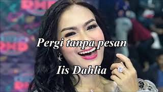 Video thumbnail of "Pergi tanpa pesan by Iis Dahlia"