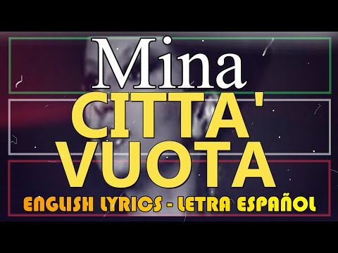 CITTA' VUOTA - Mina (Letra Español, English Lyrics, Testo italiano)
