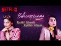 Behensplaining | Srishti Dixit & @Kusha Kapila review Kabhi Khushi Kabhie Gham | Netflix India
