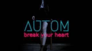 Video thumbnail of "AUTOM - Break Your Heart (Teaser)"