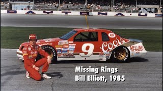 Missing Rings: Bill Elliott 1985