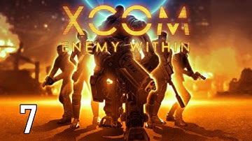 XCOM: Enemy Within | So Close to Success AND Failure... | Stream #7