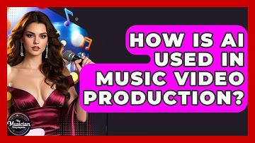 How Is AI Used In Music Video Production? - The Musician Encyclopedia