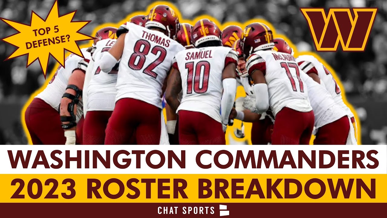 Washington Commanders 2023 Roster Breakdown Will The Commanders Have