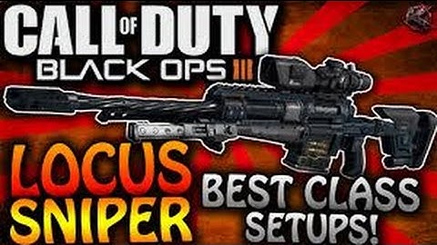 best locus class / (bo3) best sniper setup