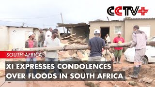 Chinese President Xi Jinping Expresses Condolences over Floods in South Africa