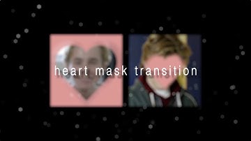 heart mask transition | after effects