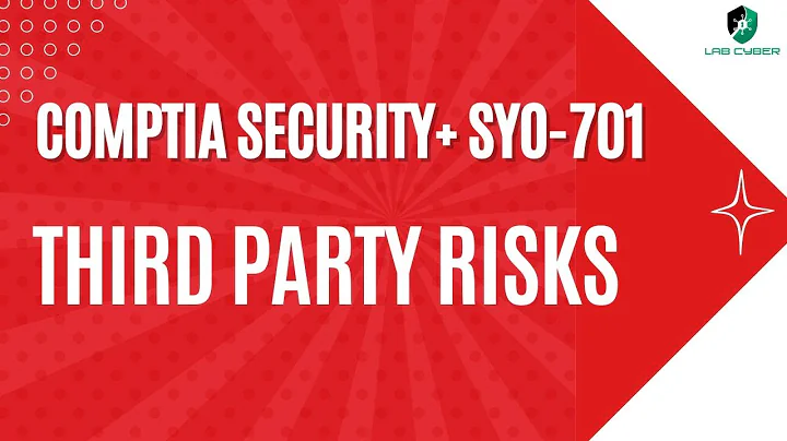 Third Party Risks - CompTIA Security+ SY0-701 - 2.2