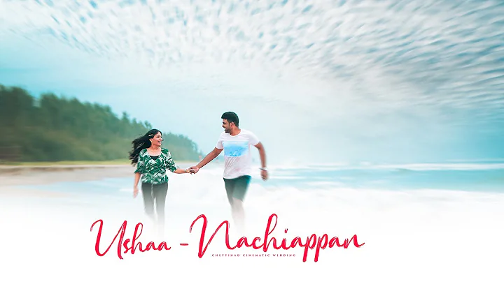 Nachiappan Weds Ushaa I A Chettinad Cinematic Wedd...