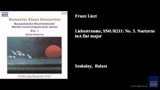 Franz Liszt, Liebestraume, S541/R211: No. 3. Nocturne in A flat major