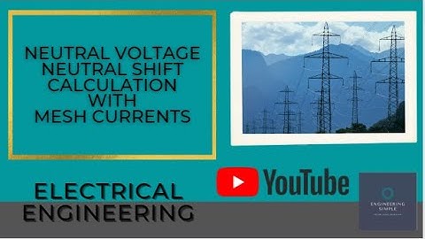 Neutral Voltage Neutral Shift Calculation With Mesh Current