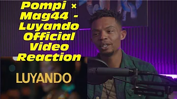 Pompi x Mag44 - Luyando Official Video Reaction