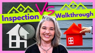 Home Inspection Vs Walkthrough | CLOSING SERIES